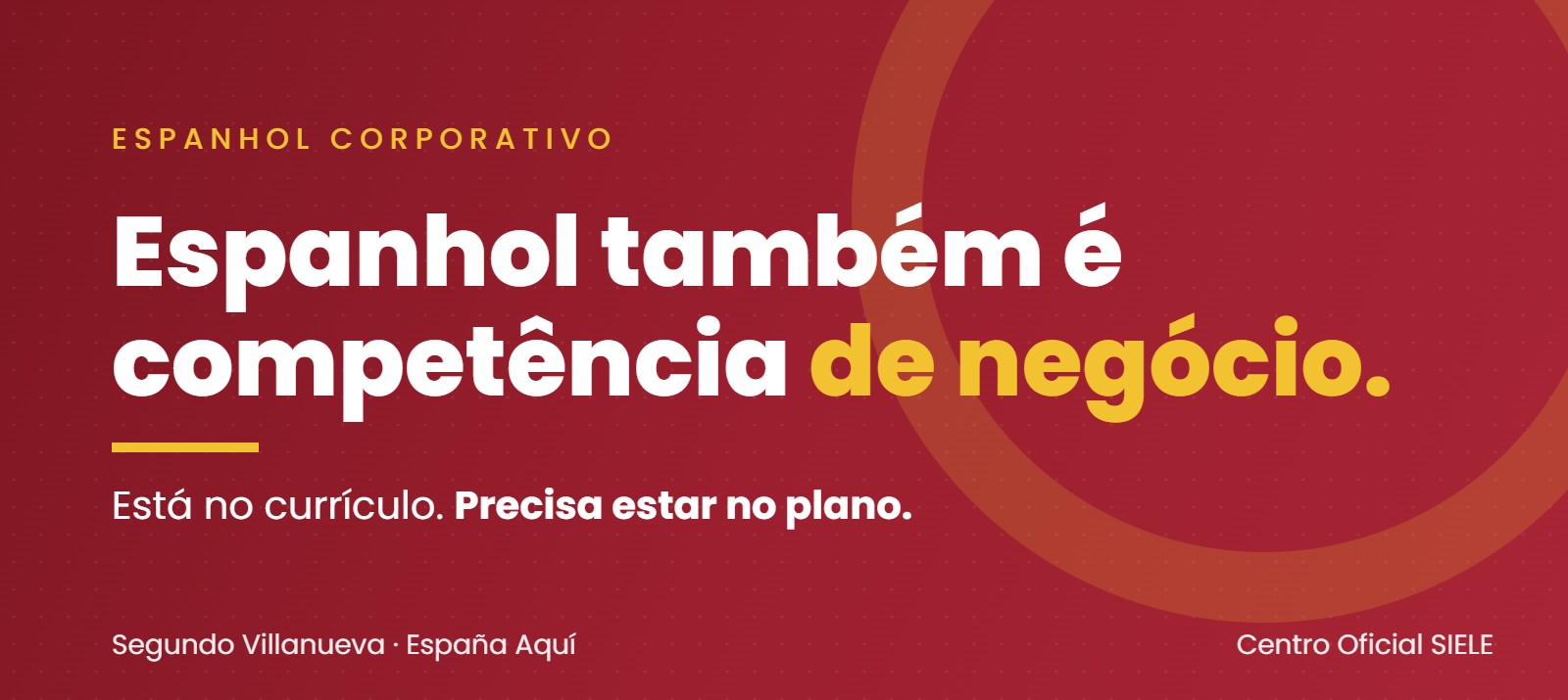 Espanhol tamb�m � uma compet�ncia de neg�cio